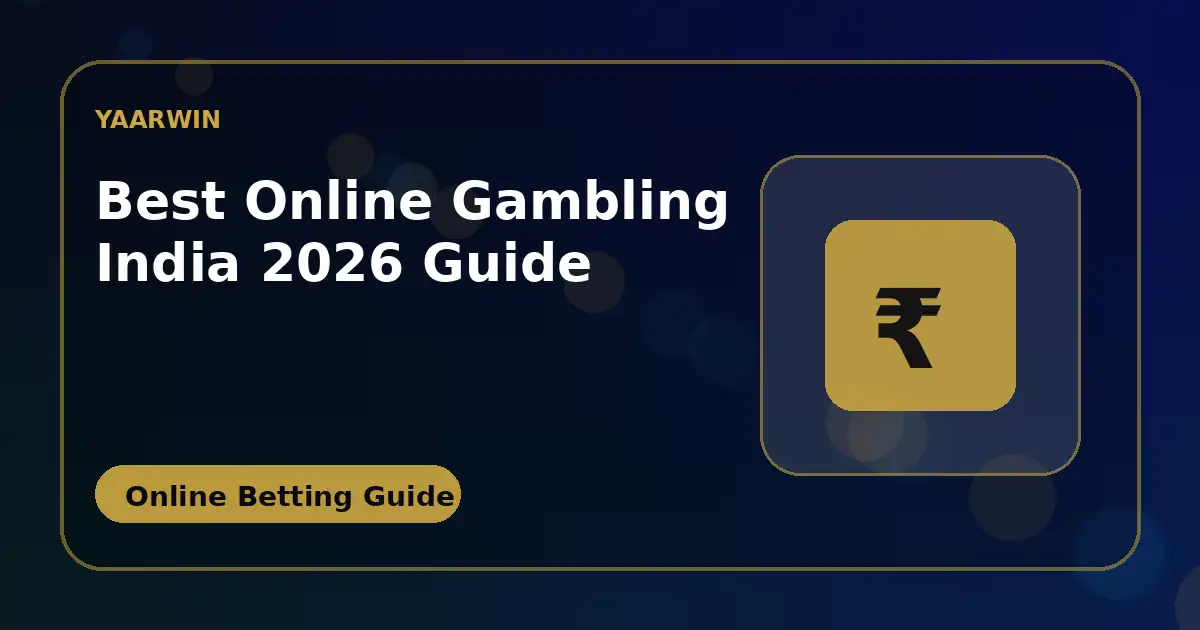 Best Online Gambling India 2026 Guide
