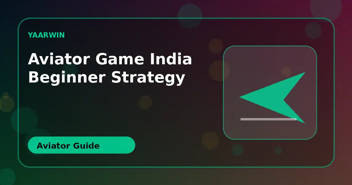 Aviator Game INDIA Beginner Strategy