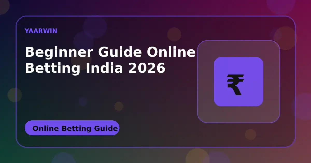 Beginner Guide Online Betting INDIA 2026