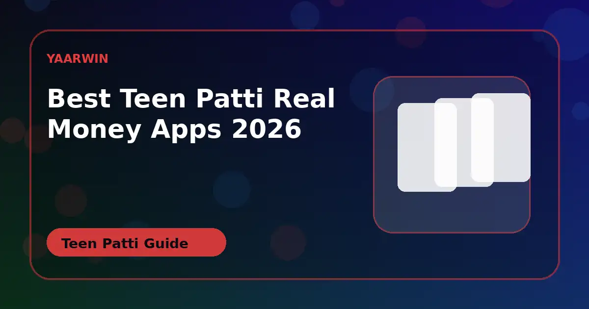 Best Teen Patti Real Money Apps 2026