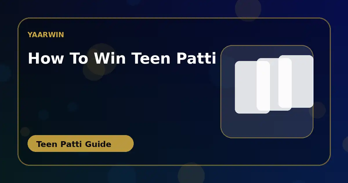 How To Win Teen Patti