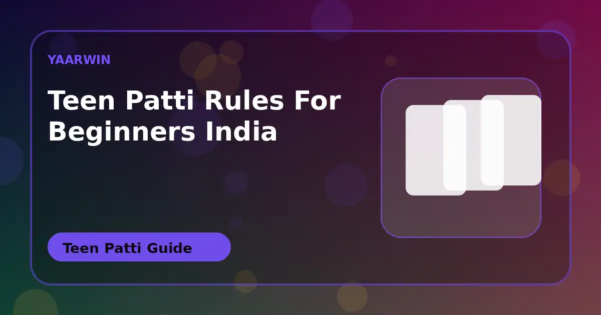 Teen Patti Rules for Beginners INDIA