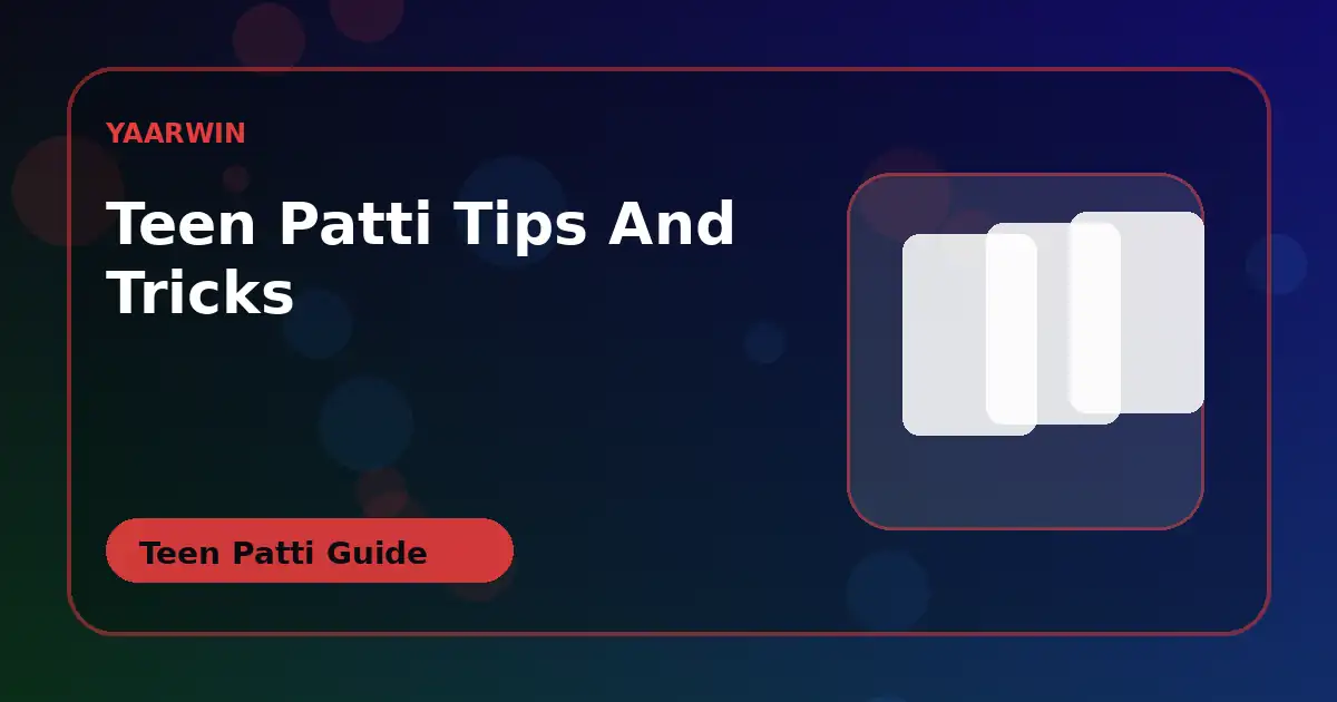 Teen Patti Tips and Tricks